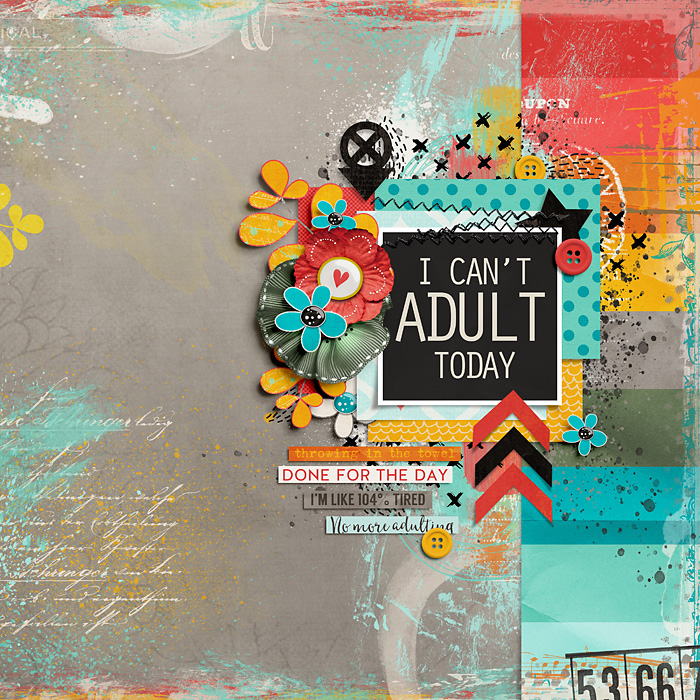 I Can't Adult Today