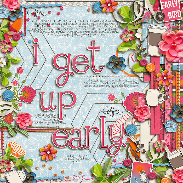 i get up early