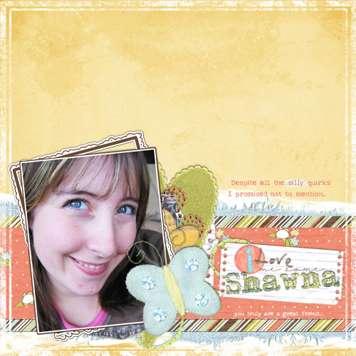 I love Shawna :)