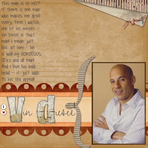 I love Vin Diesel