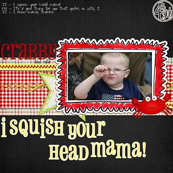 I Squish Your Head Mama!