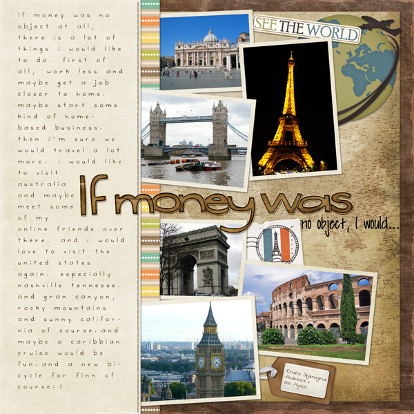 If money was no object...