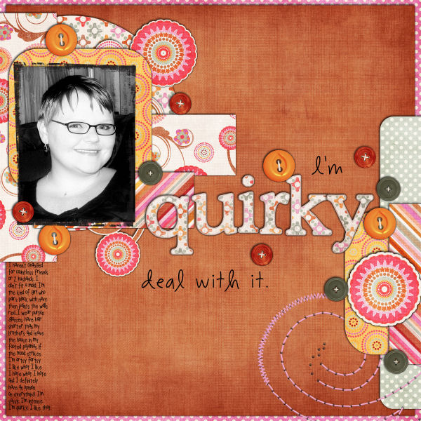 I'm Quirky. Deal With It.