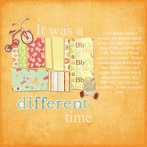 It was a different time
