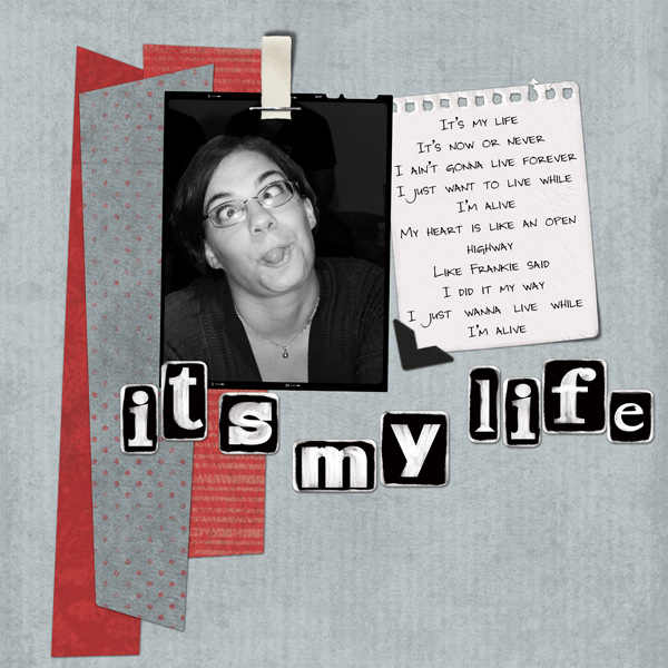 It's my life