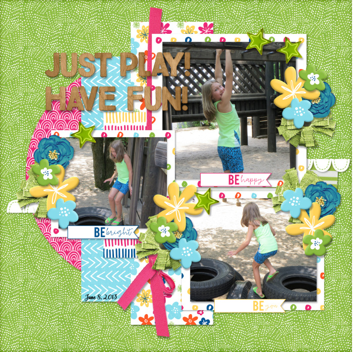 Just Play! Have Fun!