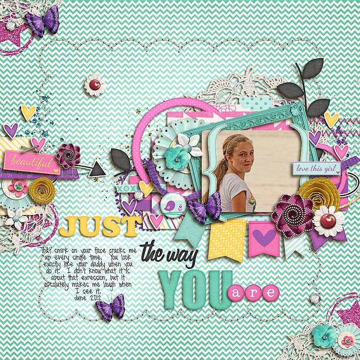 just the way