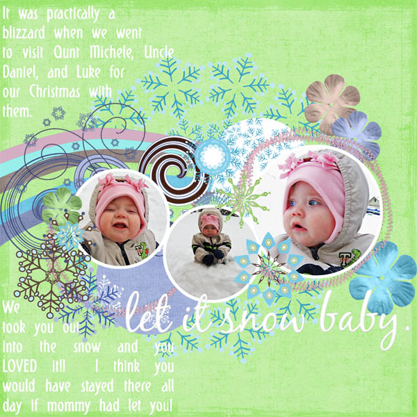 Let it snow baby