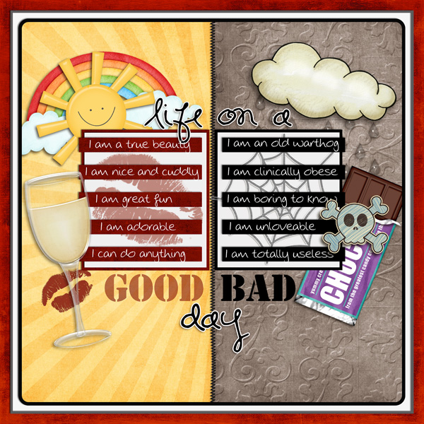 LIFE ON A GOOD / BAD DAY