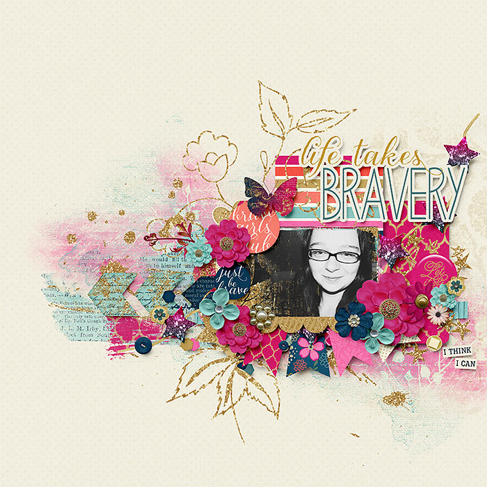 Life Takes Bravery