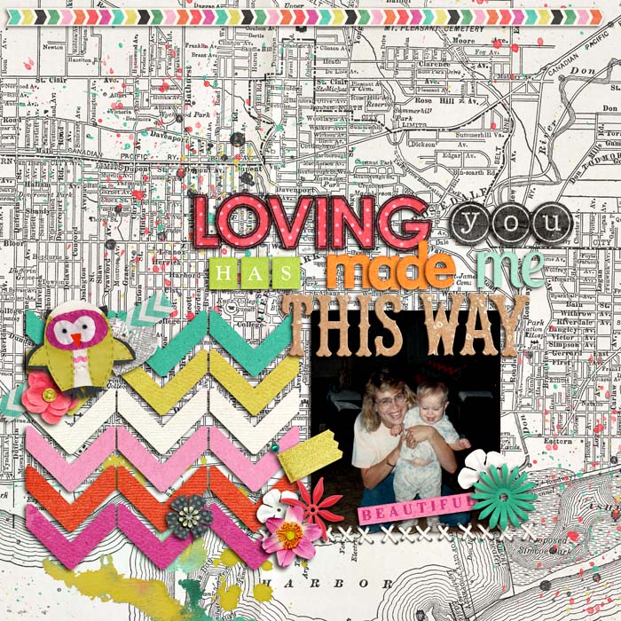 Loving you made me this way