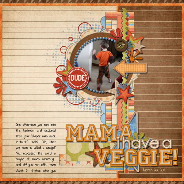 mama, I have a veggie