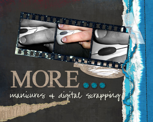 manicures & digital scrapping