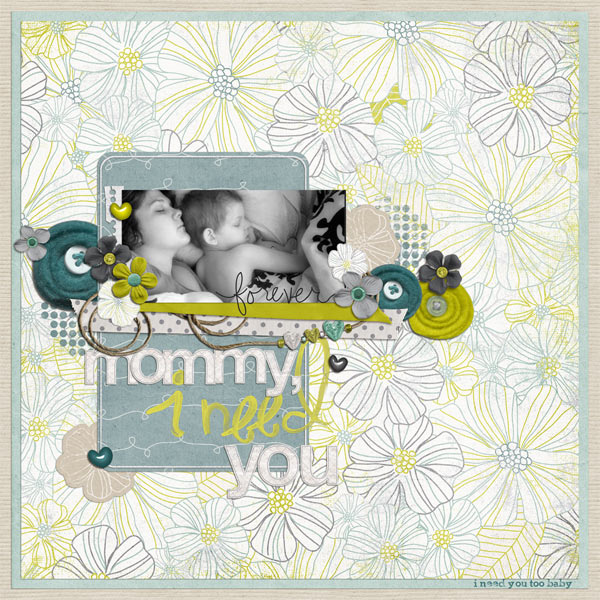 Mommy, I NEED You