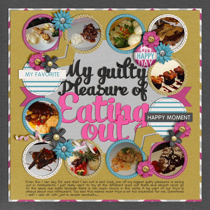 My guilty pleasure... eating out.