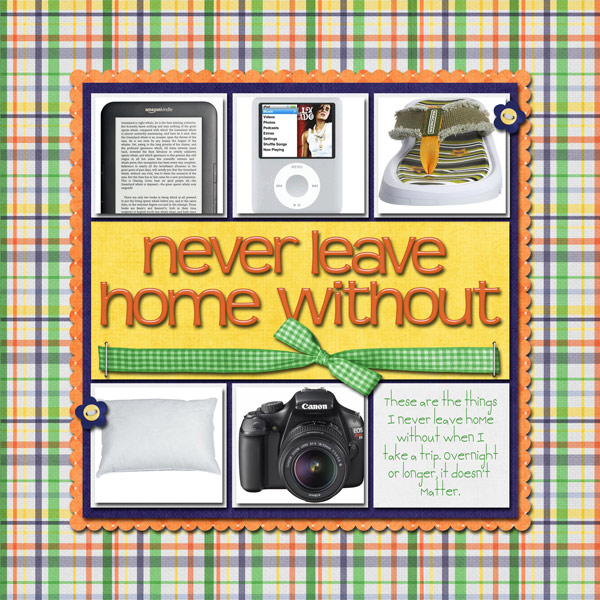 Never Leave Home Without