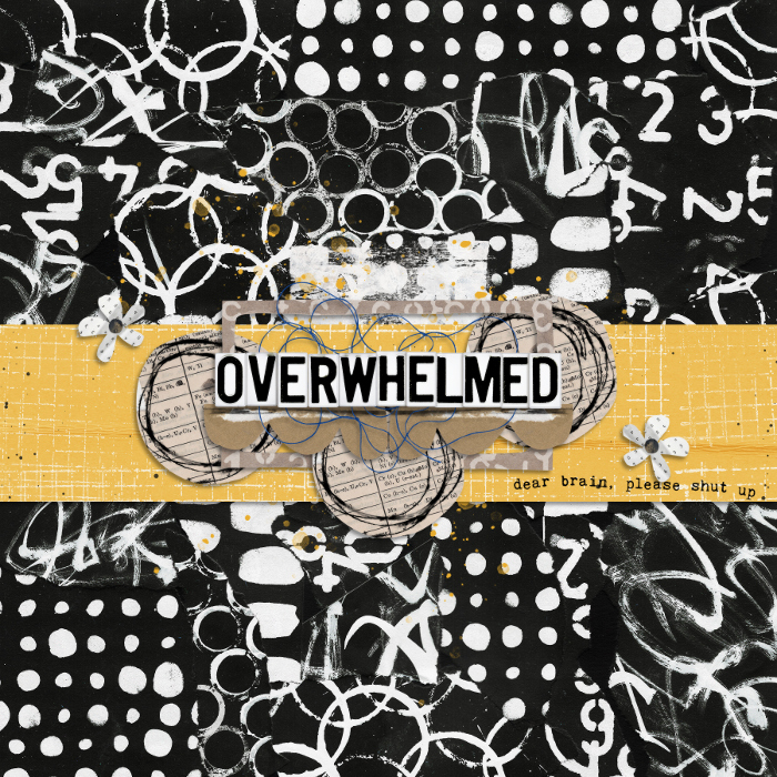 Overwhelmed