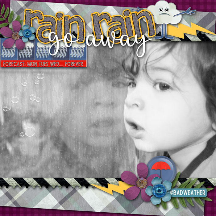Rain Rain Go Away