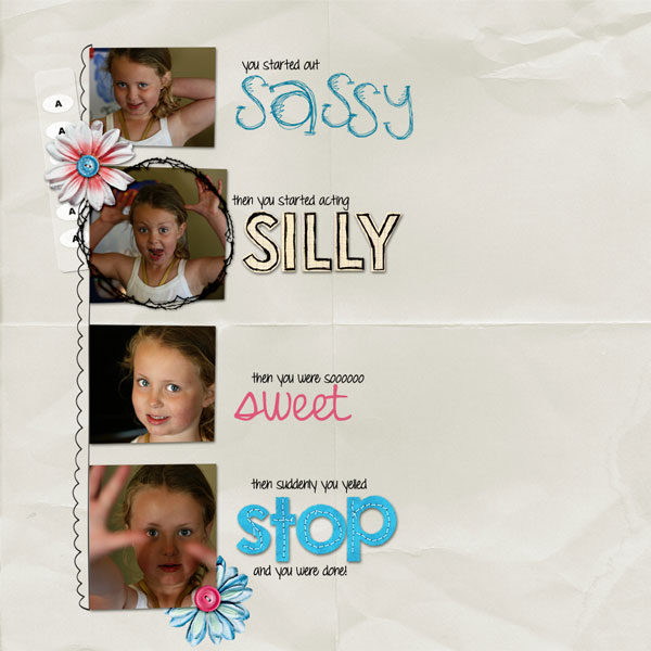 Silly.. Sassy... Sweet... STOP!