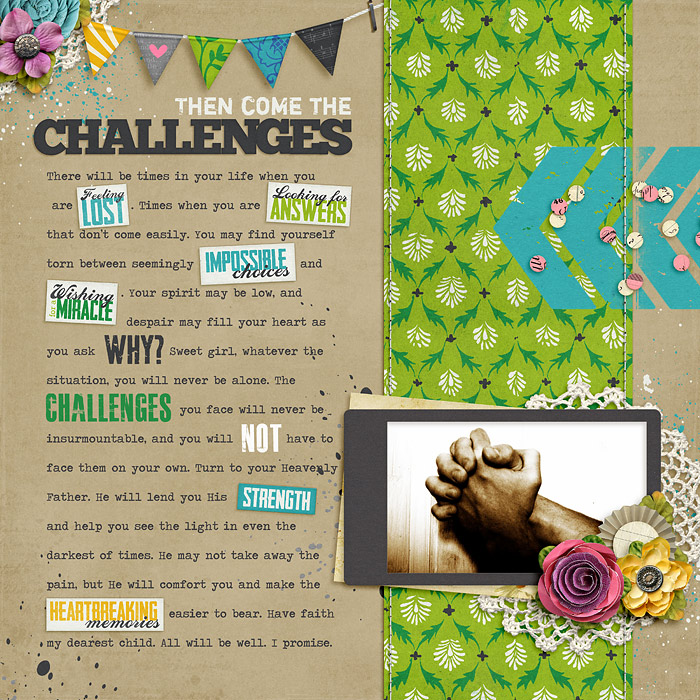 Then come the challenges