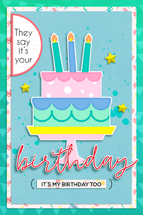 They Say It's Your Birthday