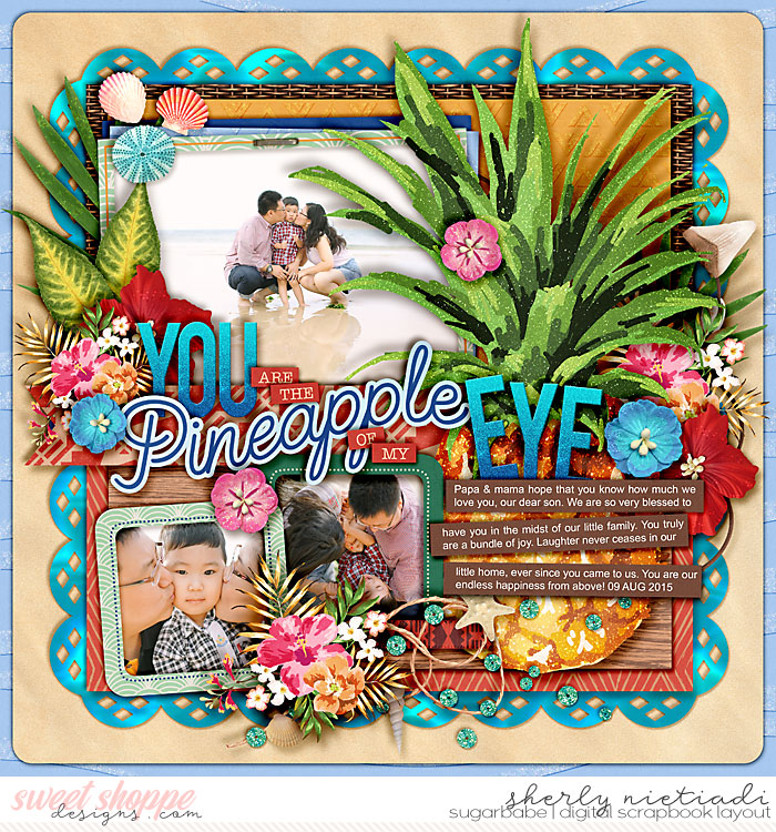 You are the pineapple of my eye