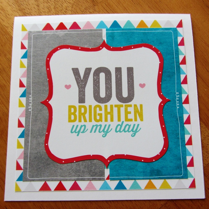 You Brighten My Day Card