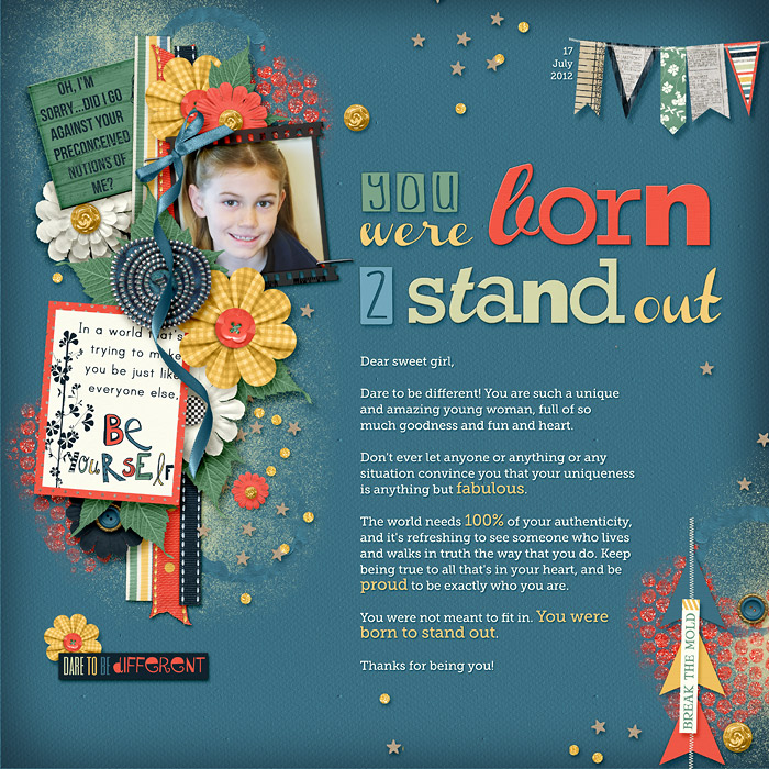 You were born to stand out